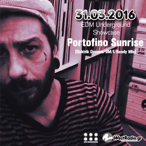 22-00gr hour EDM Showcase - Portofino Sunrise Westradio 31-03-2016 --- soundcloud flyer copy